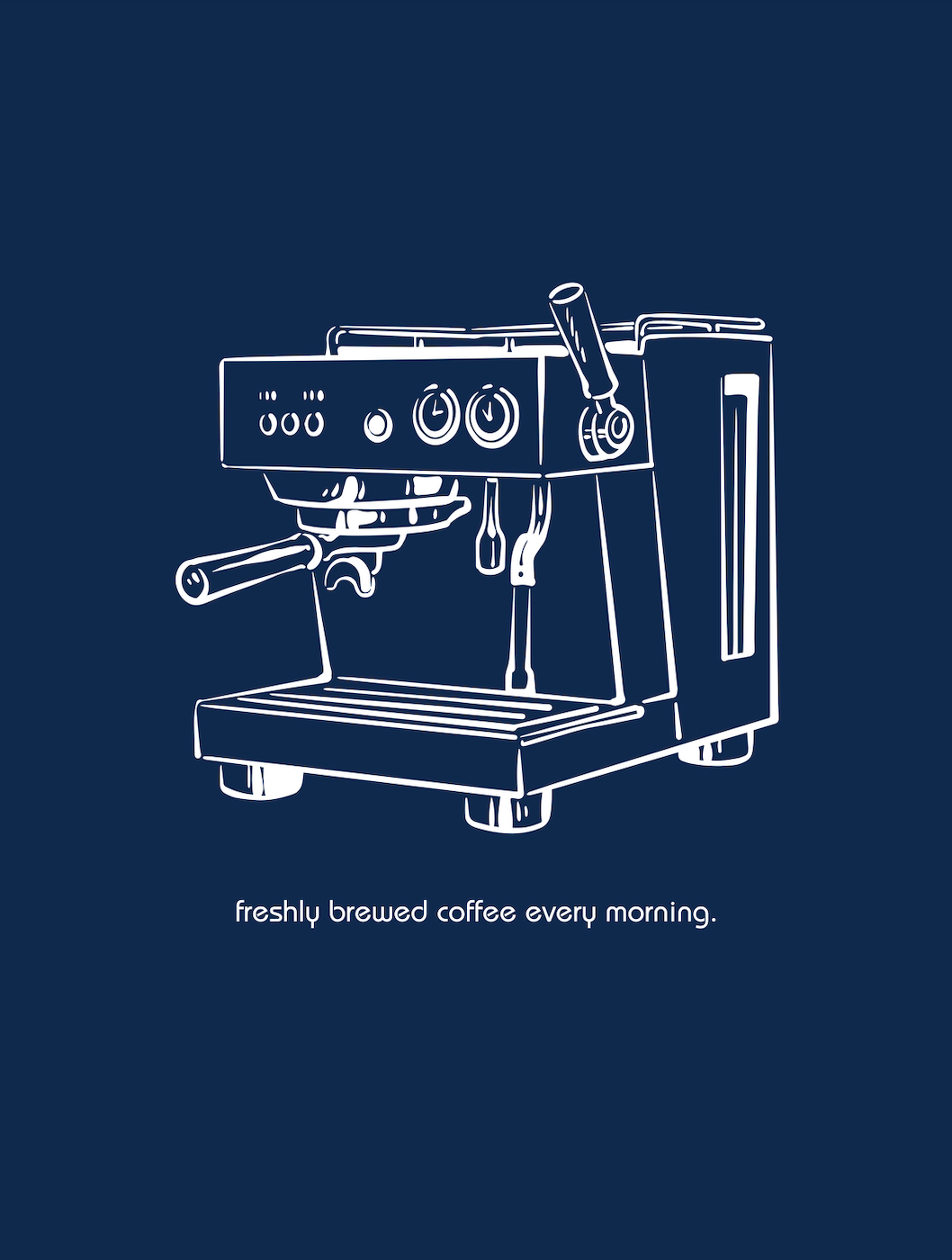 freshly brewed coffee every day