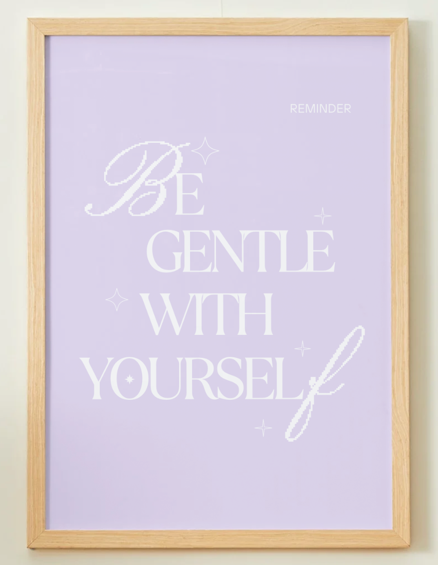 ,,be gentle with yourself''