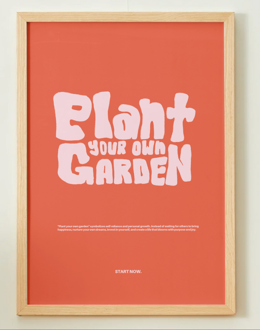 plant your own garden